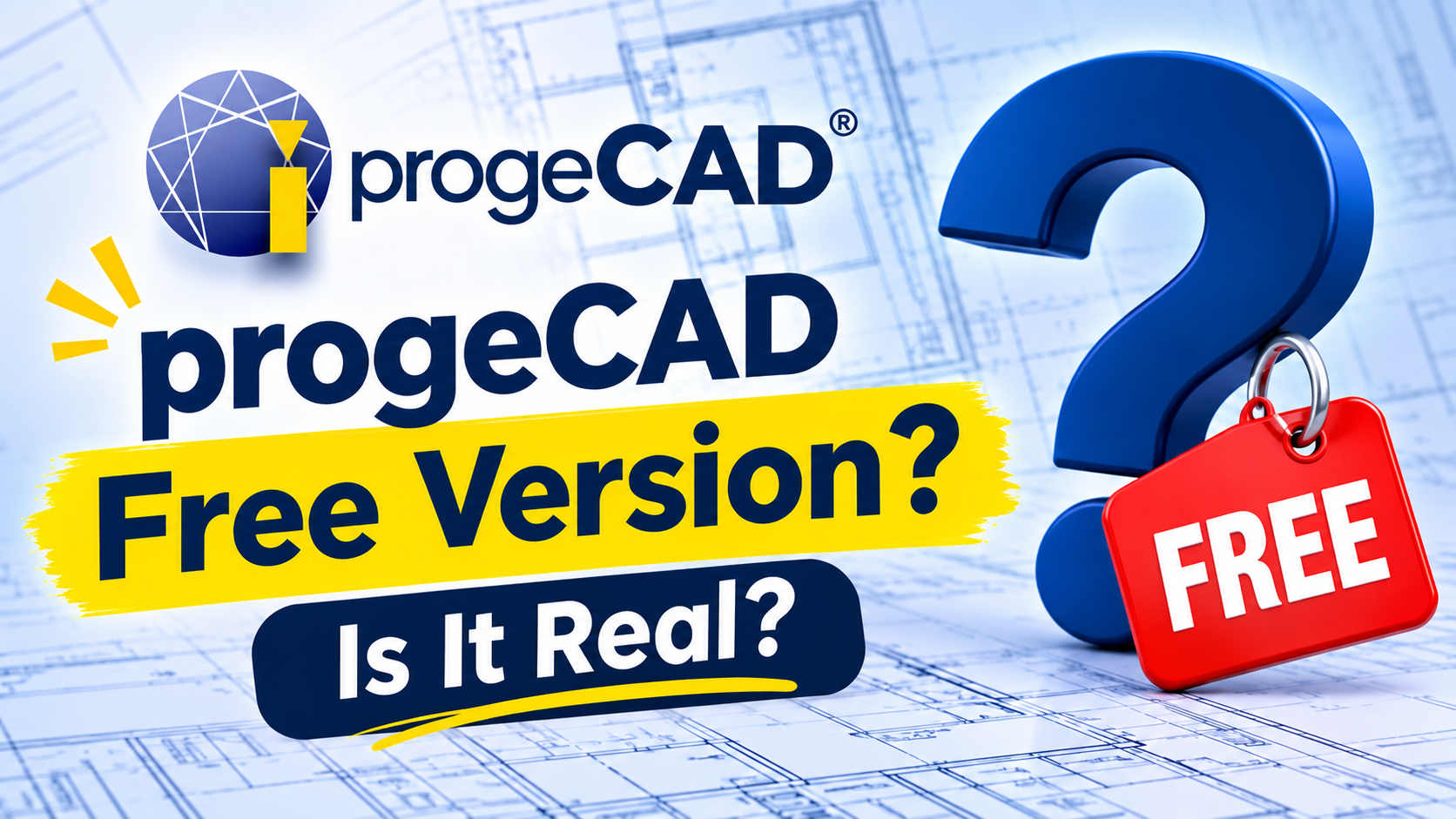 Is progeCAD free? Explore the progeCAD free version, trial, and licensing options